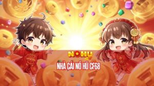 Nhà cái Nổ Hũ CF68