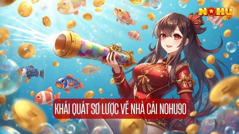 Khái quát về Nohu90